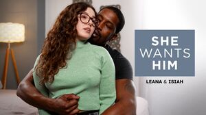 Leana Lovings - She Wants Him: Leana & Isiah