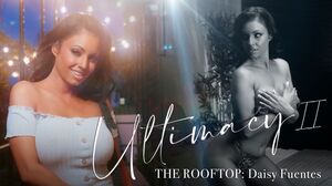 Daisy Fuentes - Ultimacy II Episode 3. The Rooftop